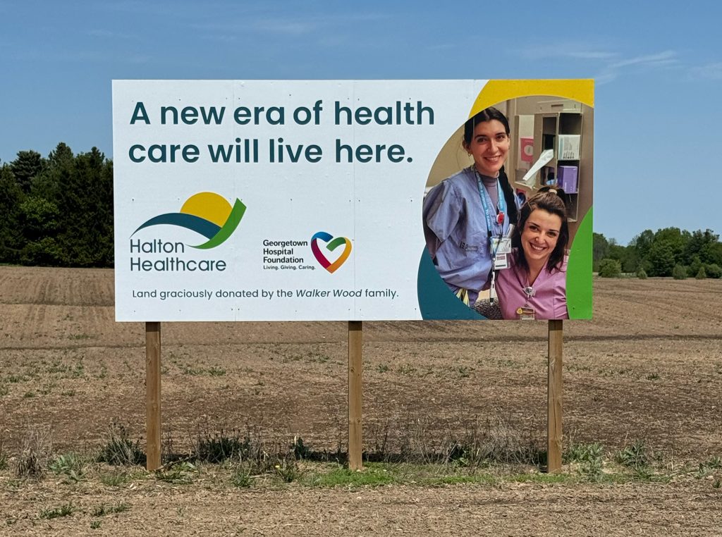 A new era of health care will live here sign in Halton Hills