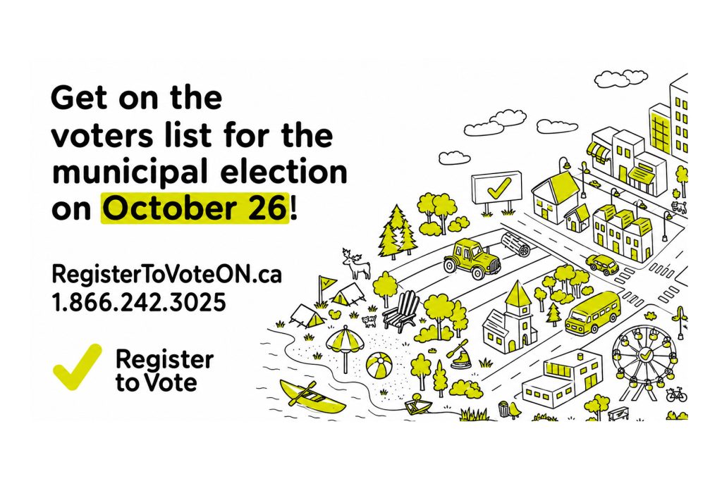Register to vote at registertovoteon.ca